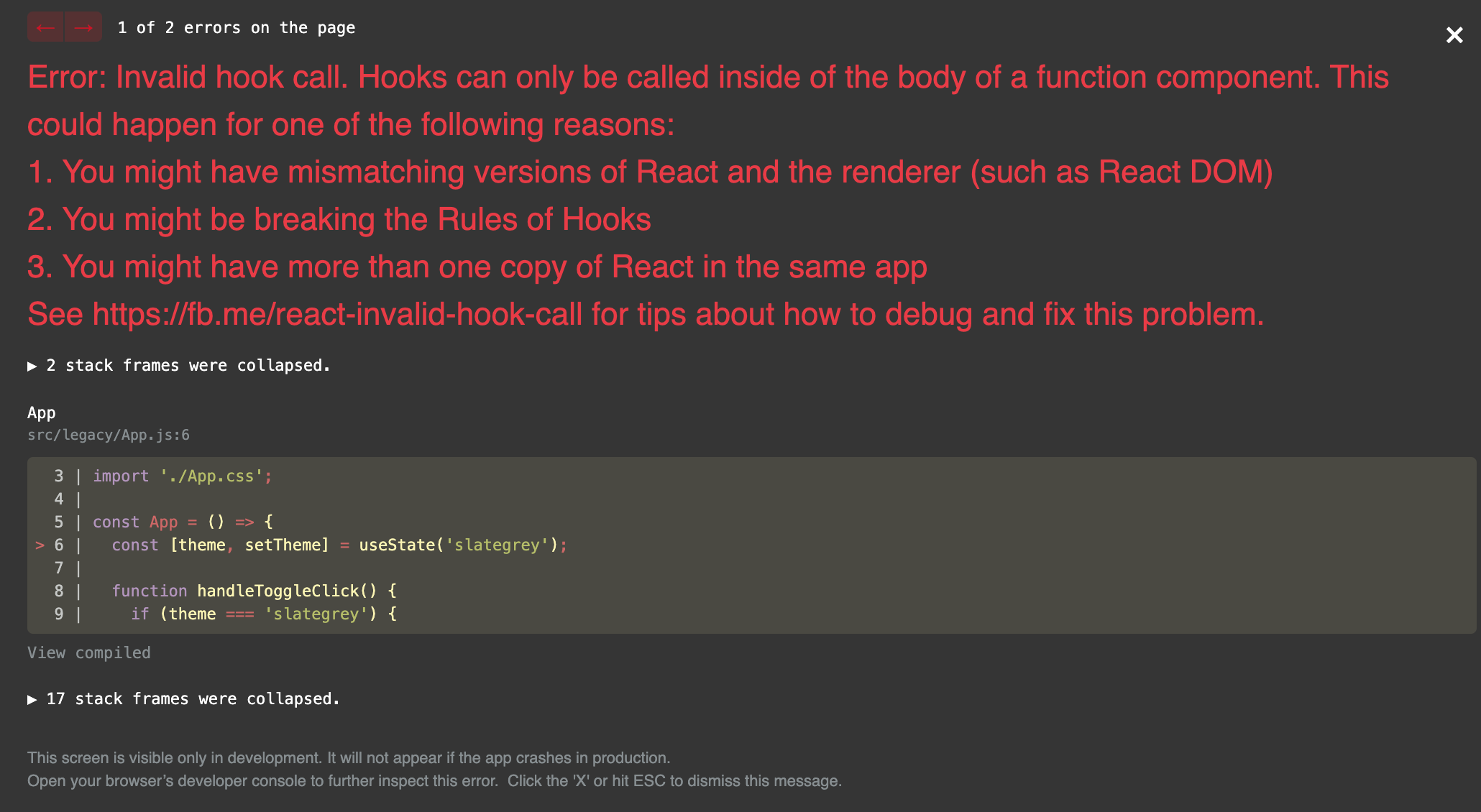 Error: Invalid hook call. Hooks can only be called inside of the body of a function
component. This could happen for one of the following
reasons: