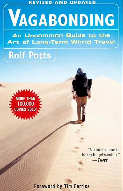 Vagabonding, By: Rolf Potts. Vagabonding: An Uncommon Guide To The… | by  Sterling Terrell | Medium