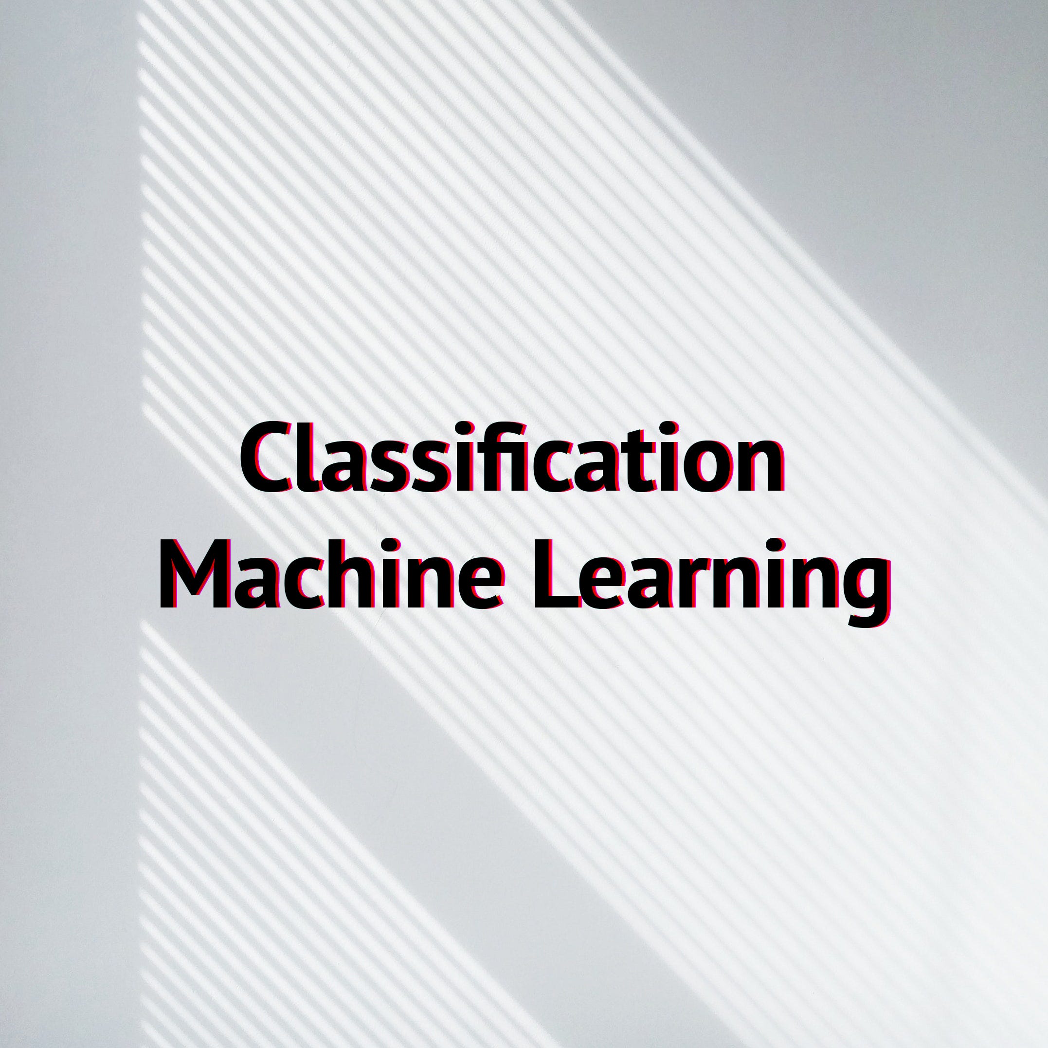 Classification Machine Learning 