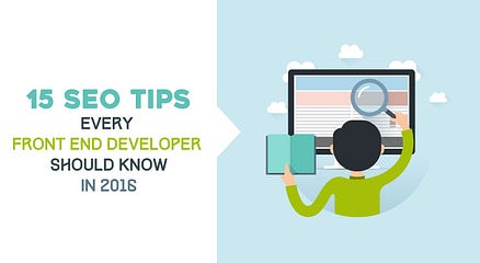 15 SEO Tips Every Front End Developer Should Know in 2016 | by Coder  Academy | Medium