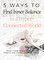 5 Ways to Find Inner Balance in a Hyper-Connected World