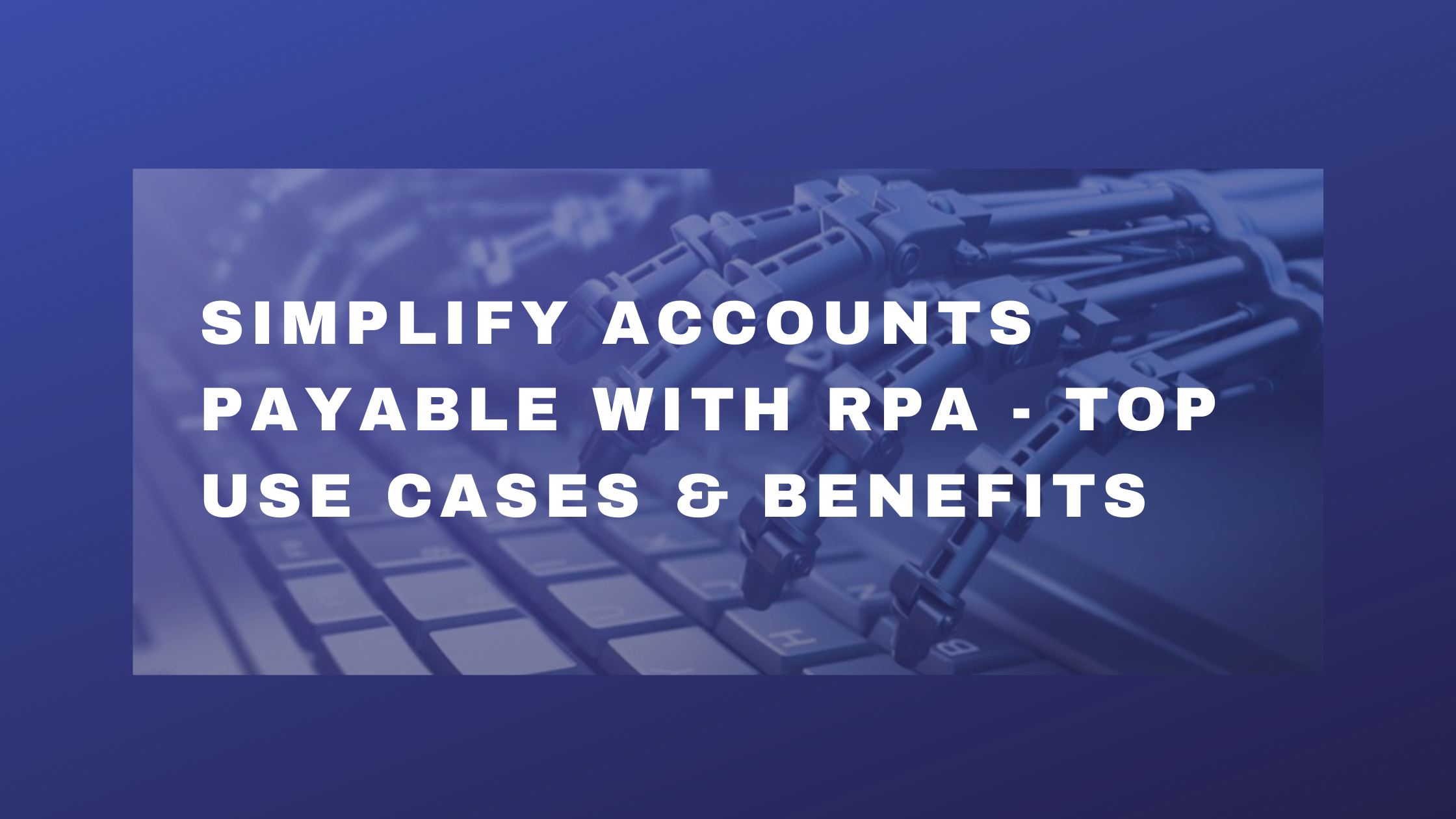 accounts payable robotic process automation