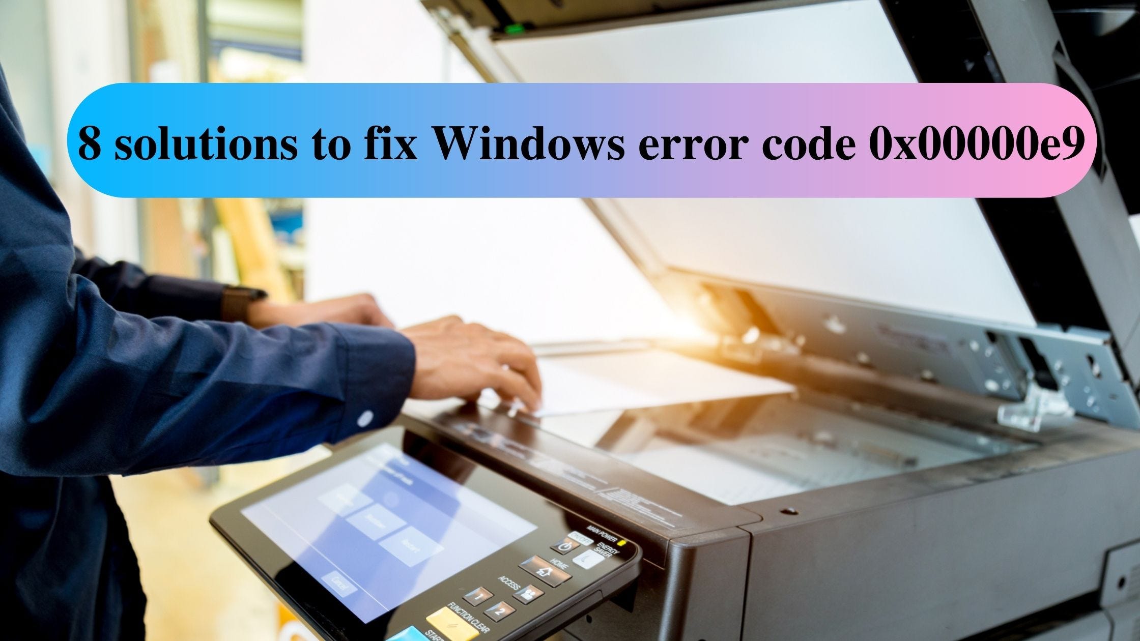 8 Solutions To Fix Windows Error Code 0xe9 By Yehana Mccoy Jan 21 Medium 8 Solutions To Fix Windows Error Code 0xe9 By Yehana Mccoy Jan 21 Medium