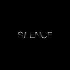 Black background with the word "silence" laid overtop, blending in slightly