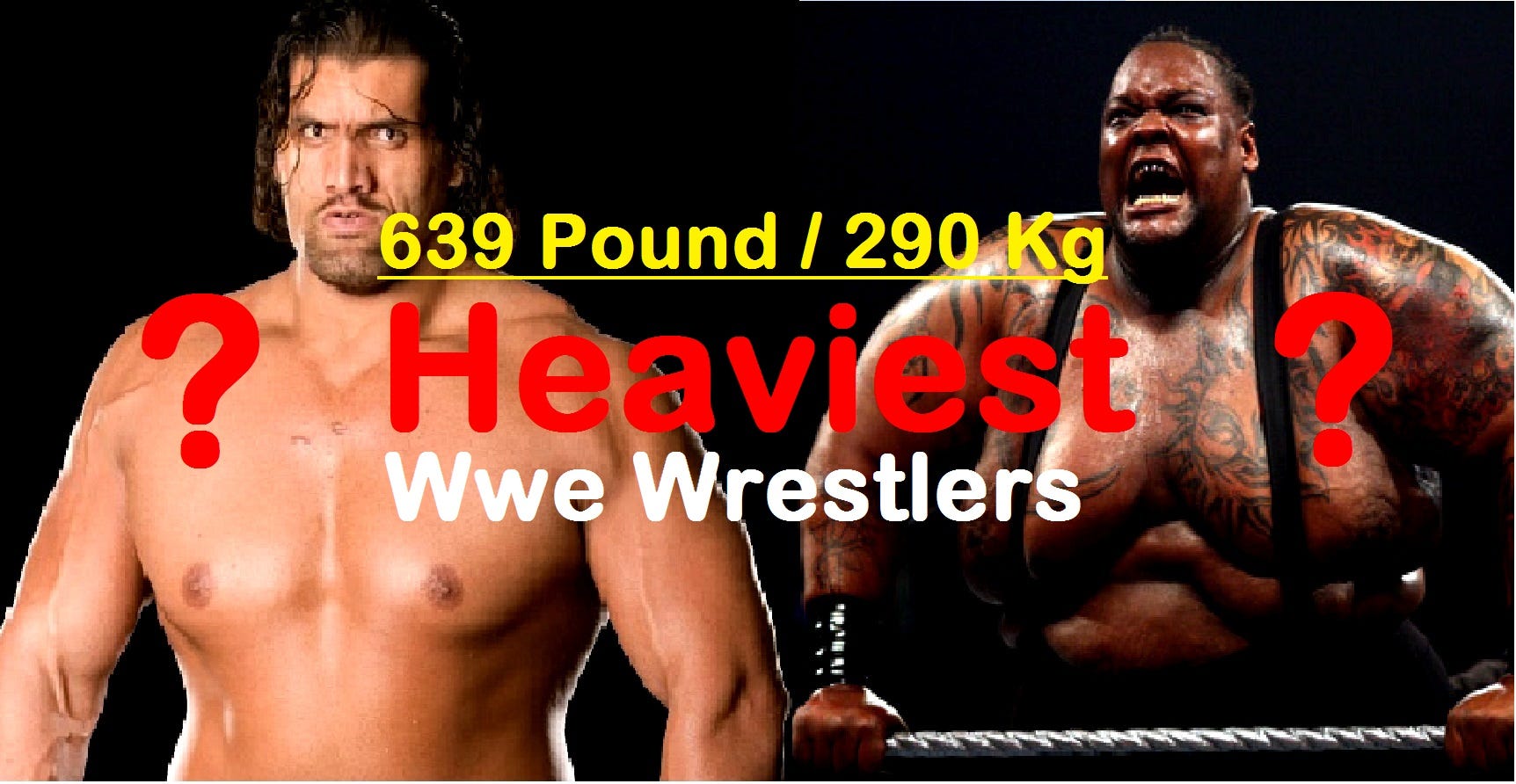Heaviest Wrestlers Of All Time In Wwe History By Wwe Update Medium