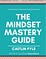 the mindset mastery guide created by Caitlin pyle