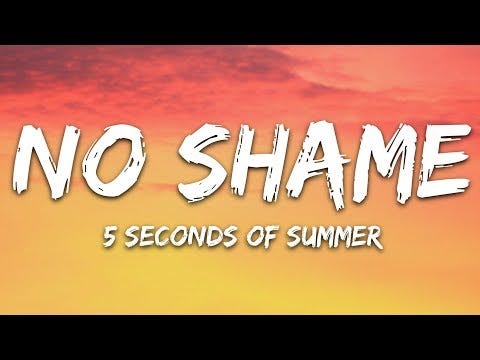 5 Seconds Of Summer No Shame Lyrics 5sos Lyricsgeniuss
