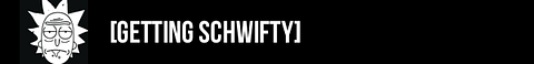 Getting Schwifty