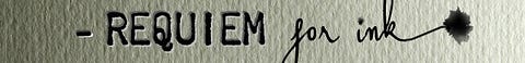 Requiem for Ink