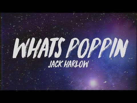 Whats Poppin Jack Harlow Download 2020 By Krish Rajput Medium