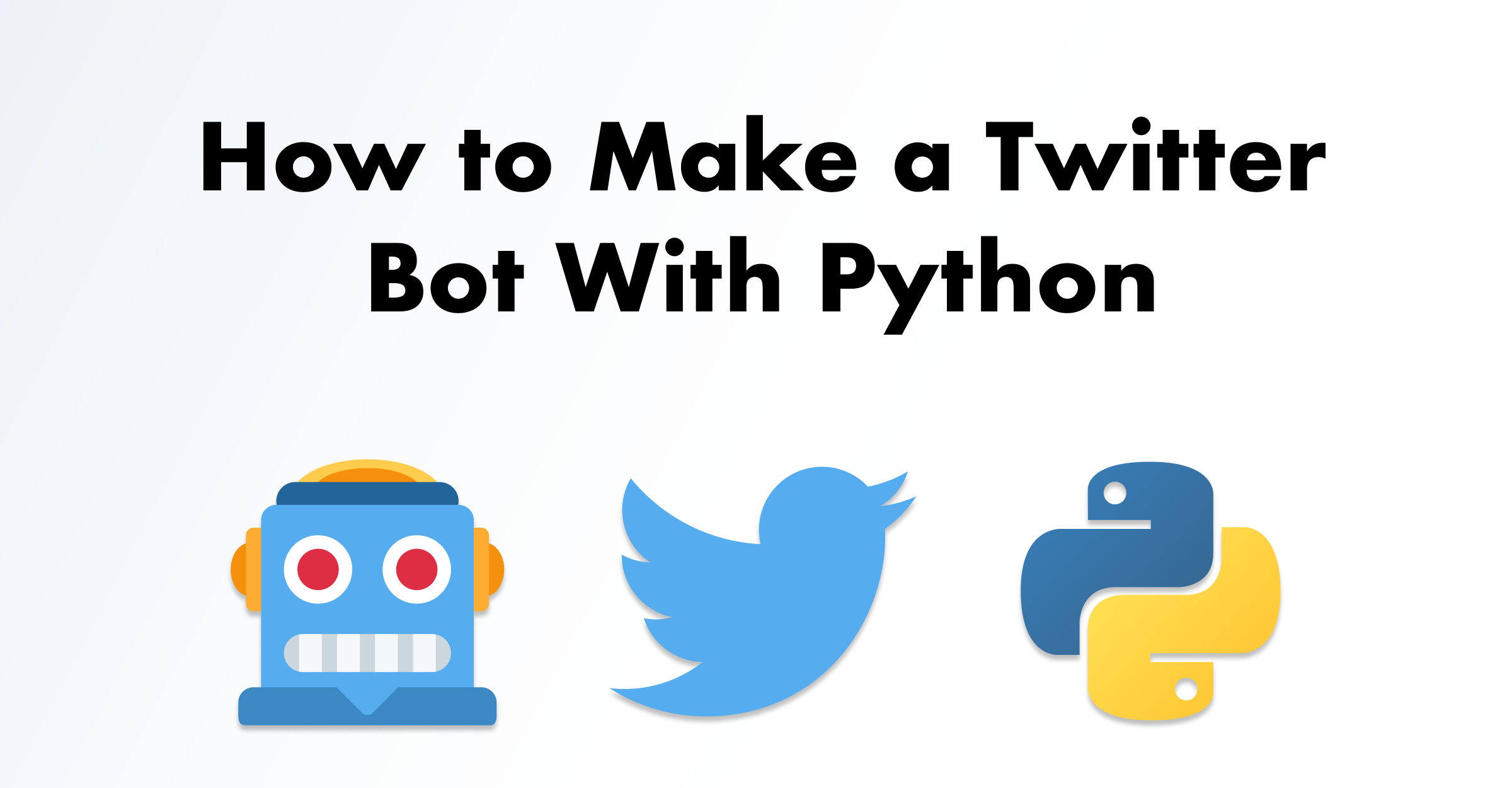 How To Make A Twitter Bot For Free Towards Data Science How To Make A Twitter Bot For Free Towards Data Science