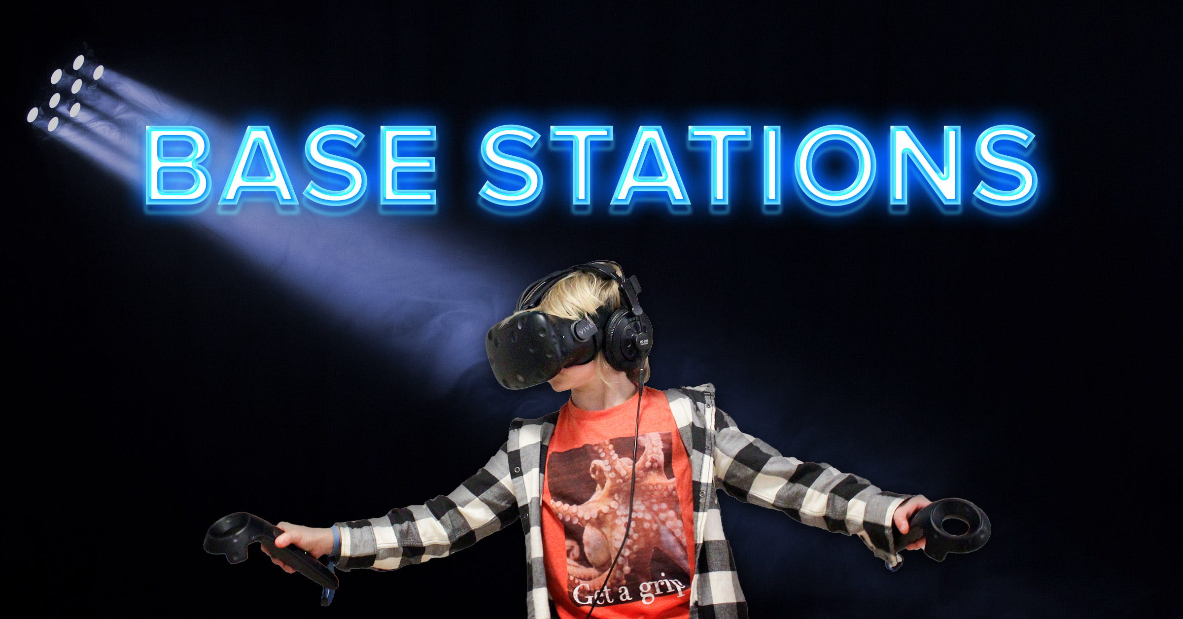 Base Stations & VR Arcades. The Basics, The Do’s, and The Don’ts by