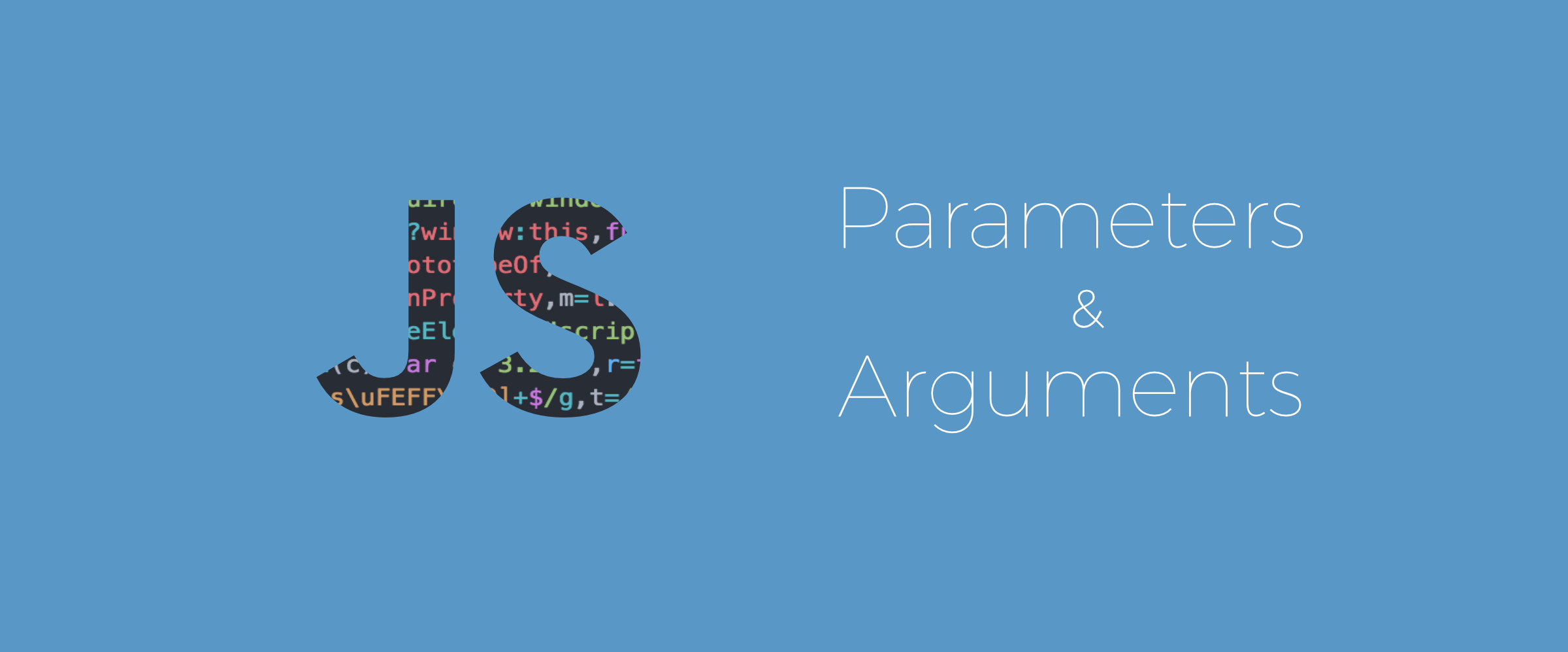 Arguments and Parameters in Javascript 