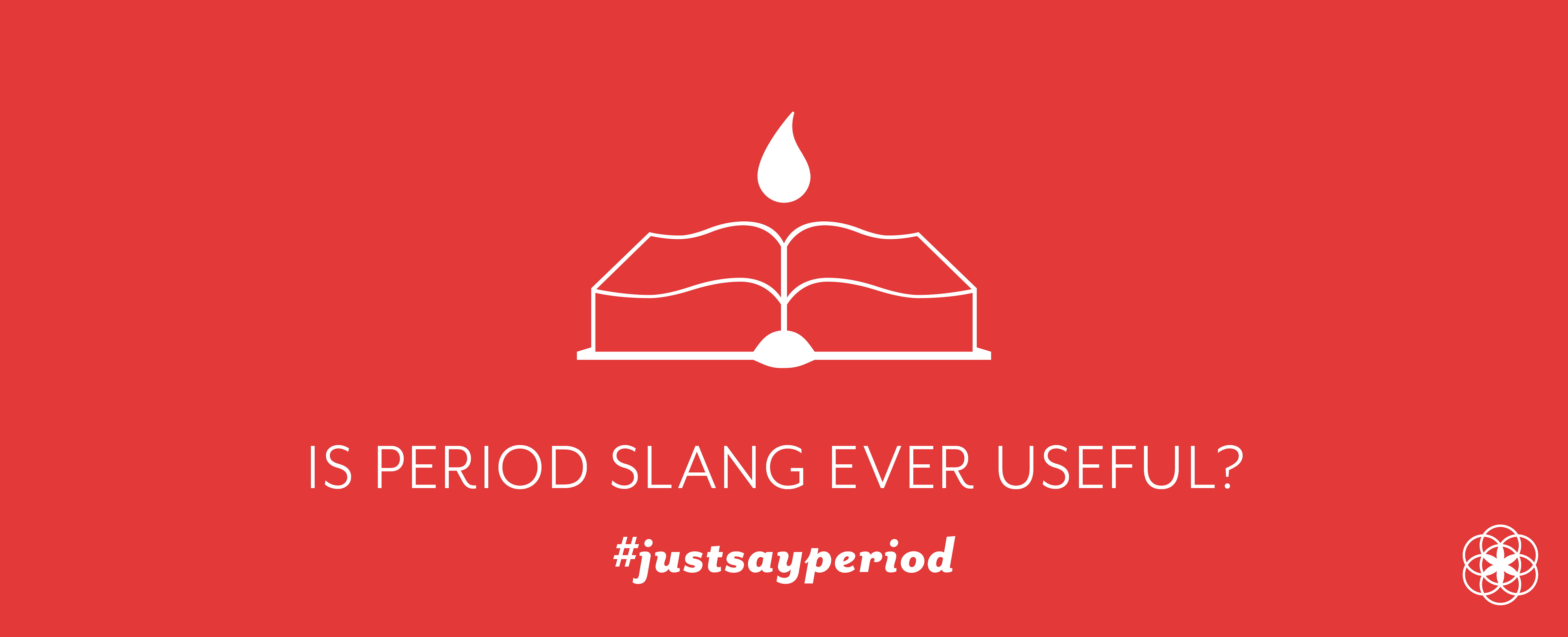 Is Period Slang Ever Useful Is Period Slang Ever Useful