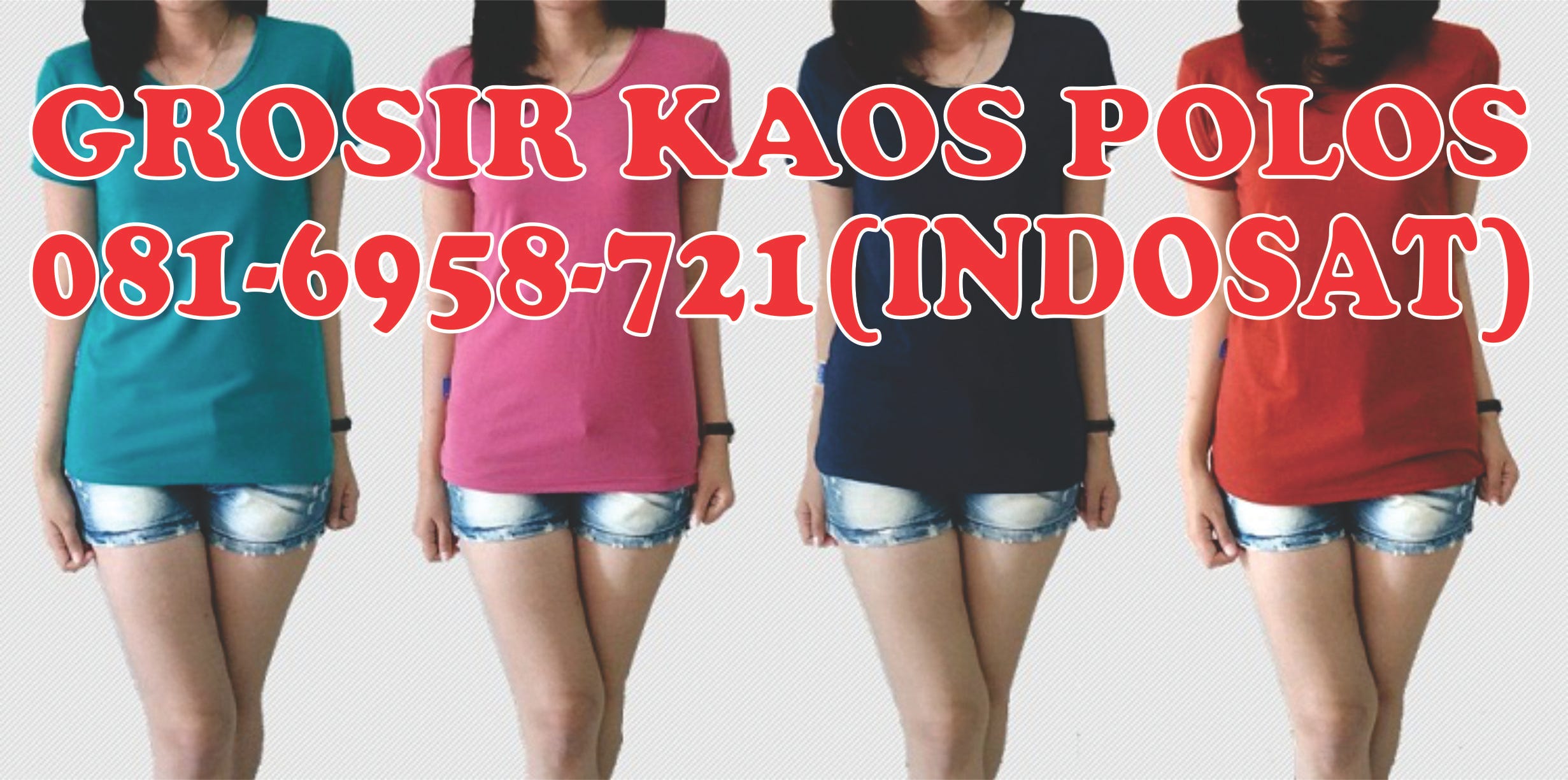 081 6958 721 Indosat Grosir Kaos Polos Jakarta Grosir Kaos Polos Murah Jakarta Grosir Kaos Polos Murah Terlengkap Jakarta By Petrareload25 Medium