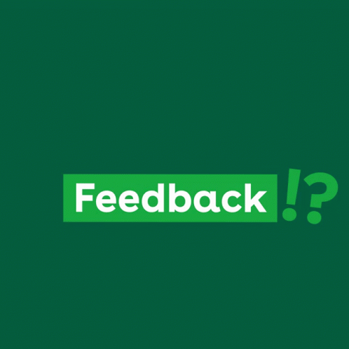 Ask for feedback more often.