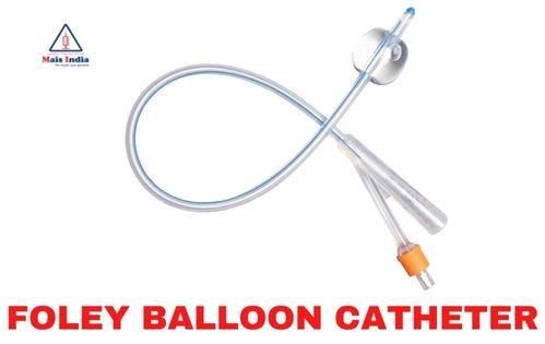 USES OF FOLEY BALLOON CATHETER FOR BLADDER INFECTION & MANY OTHER. | by MaisIndia | Sep, 2022 | Medium