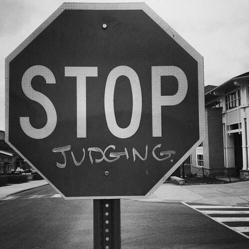 How to Stop Judging. Because they are who they are. | by Dr. Steven  Eisenberg | Thrive Global | Medium