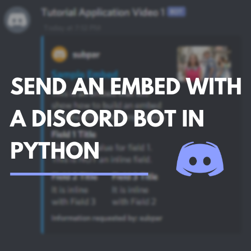 Discord Bot Embeds In Python Drew Seewald Python In Plain English