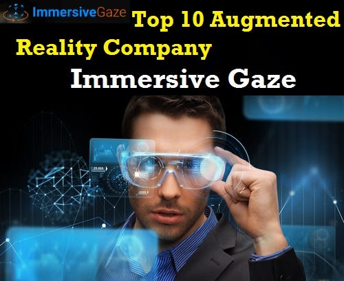 Top 10 Augmented Reality Companies in India | by Immersive Gaze | Medium