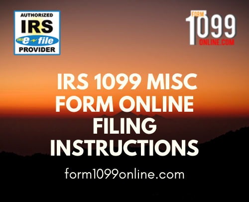 Irs 1099 Misc Form Online Filing Instructions By Form1099online Com Authorized Irs E File Provider Medium Irs 1099 Misc Form Online Filing Instructions By Form1099online Com Authorized Irs E File Provider Medium