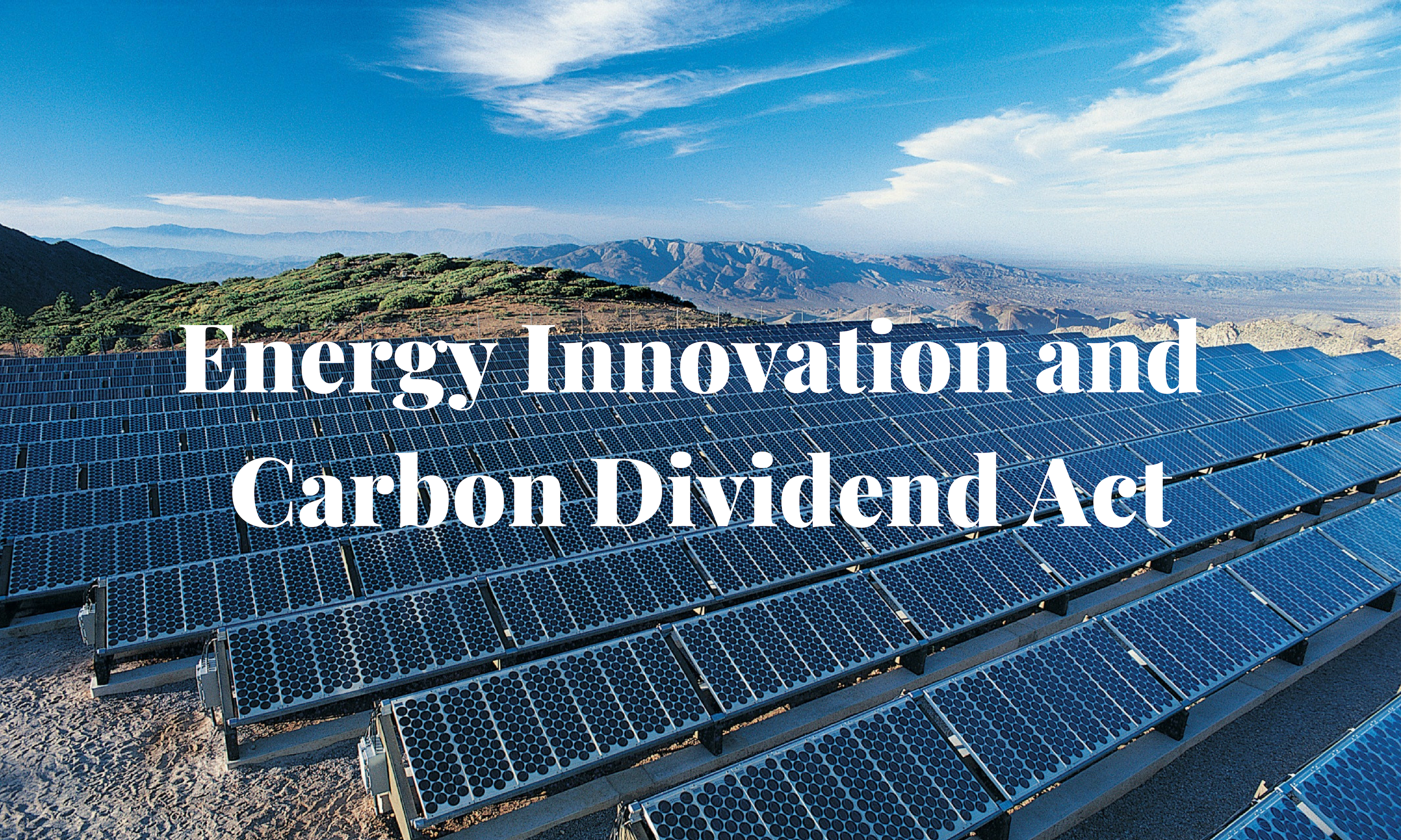 What is the Energy Innovation and Carbon Dividend Act? by Emily Zhao