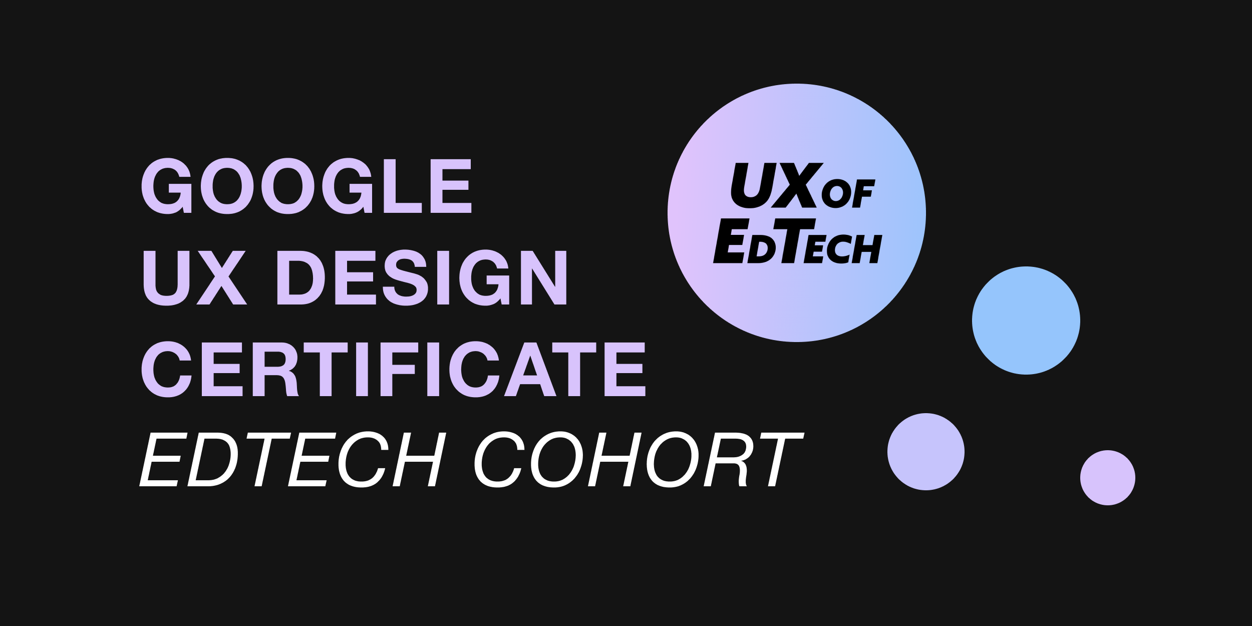 Google Ux Design Certificate Edtech Cohort By Alicia Quan Ux Of Edtech Medium