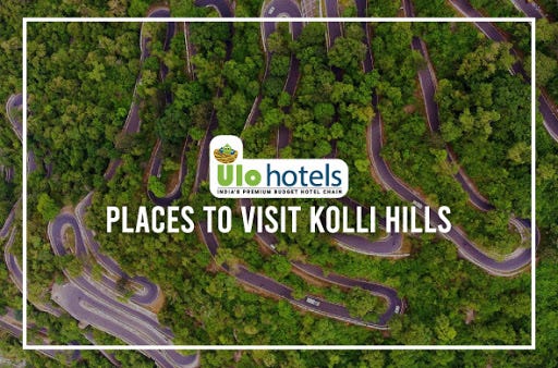 Places To Visit In Kolli Hills Ulo Hotels Medium