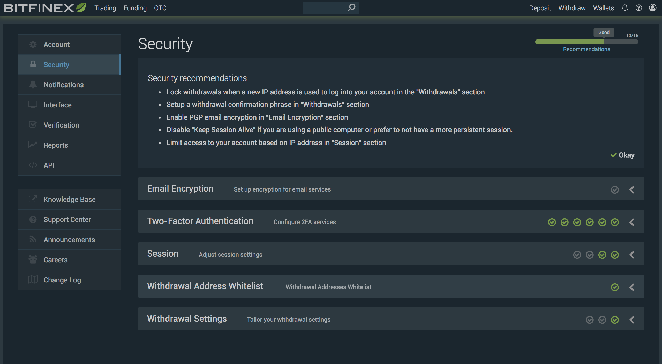 Security on Bitfinex. The first thing you should look to ...