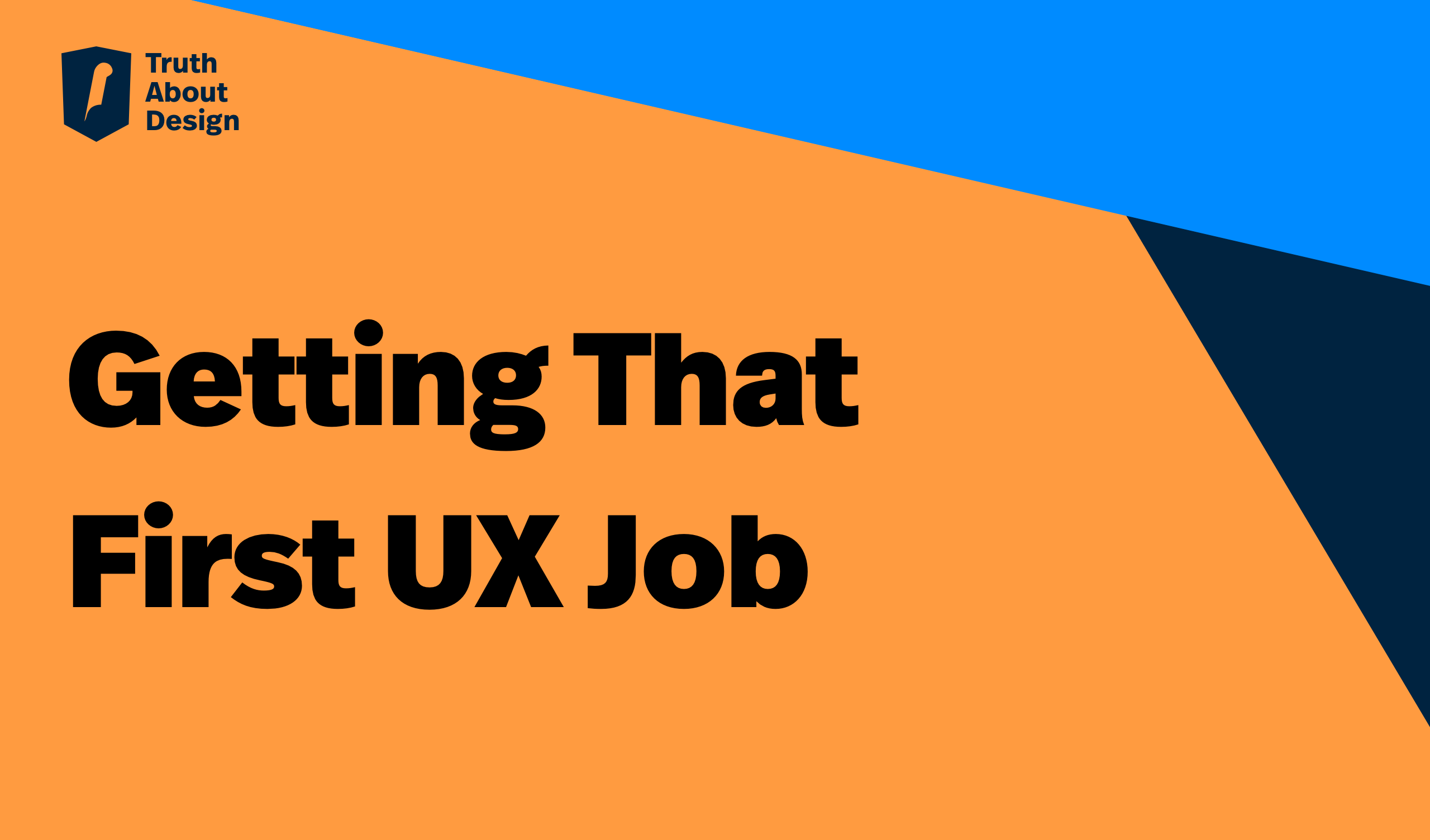 Design Ux Getting That First Job By Jamal Nichols Truth About Design Medium