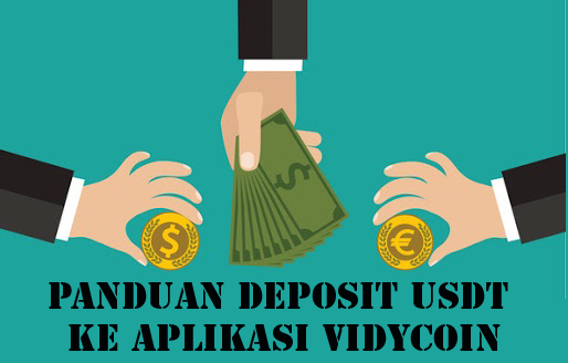 Panduan Cara Deposit USDT ke Aplikasi Vidycoin
