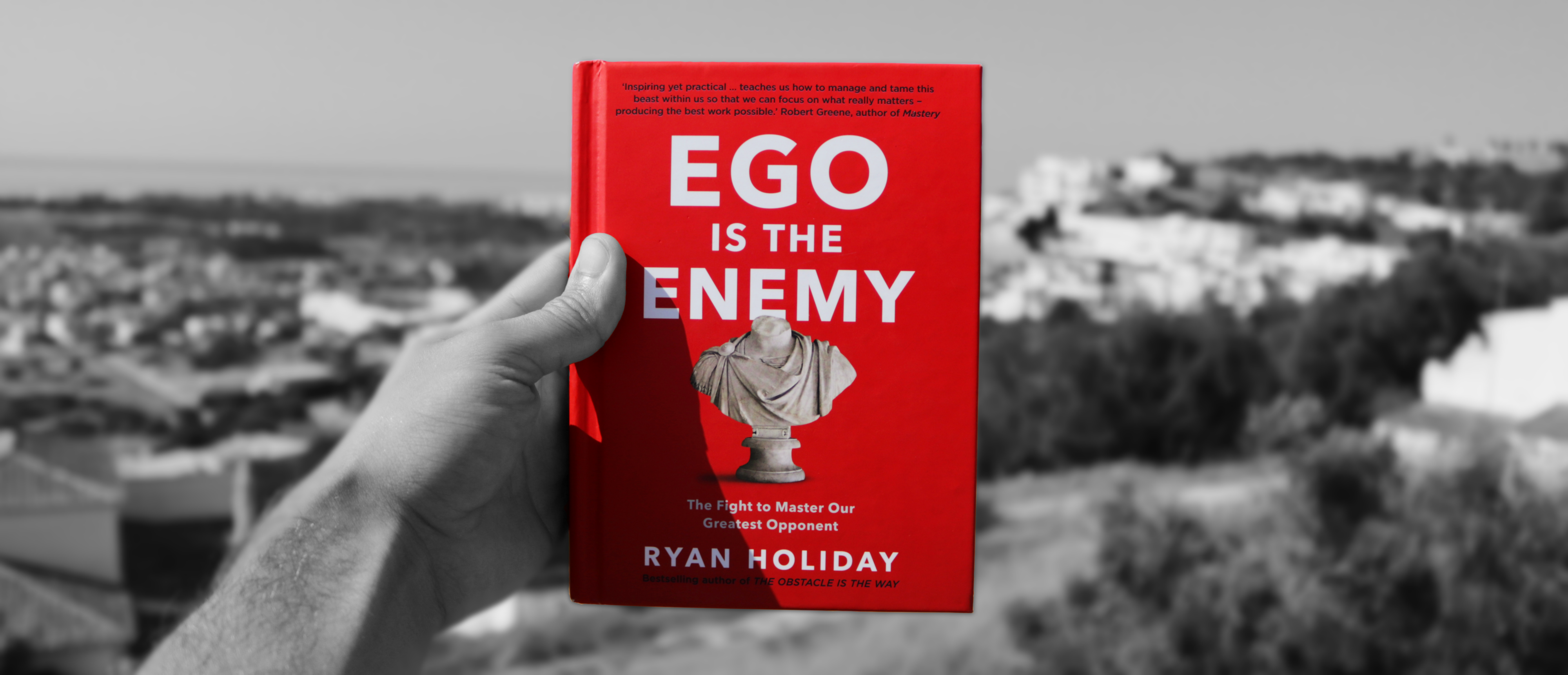 10 Actionable Ideas From The Book Ego Is The Enemy