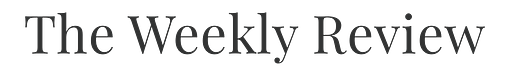The Weekly Review