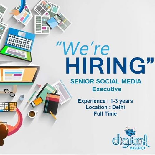 Urgent Requirement of Sr. Social Media Executive | by Maverick Digital |  Medium