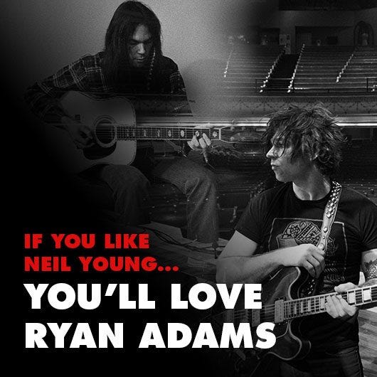 If You Like Neil Young You Ll Love Ryan Adams By Udiscover Music Udiscover Music Medium neil young you ll love ryan adams