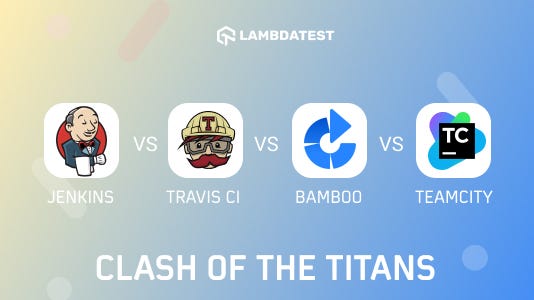 Jenkins vs Travis vs Bamboo vs TeamCity: Clash Of The Titans’