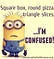 Square box , round pizza , triangle slices ... I'M CONFUSED ! 