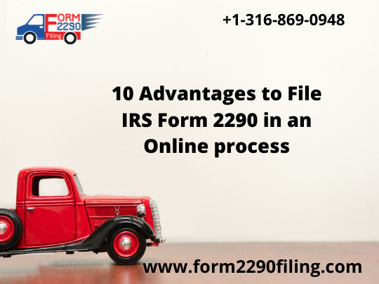 10 Advantages To File Irs Form 2290 In An Online Process For The Tax Year 19 By Efileform 2290 Medium 10 Advantages To File Irs Form 2290 In An Online Process For The Tax Year 19 By Efileform 2290 Medium