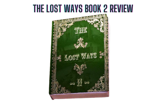 THE LOST WAYS BOOK REVIEW LATEST SPECIAL UPDATED EDITION 2 | by john | Jun, 2021 | Medium