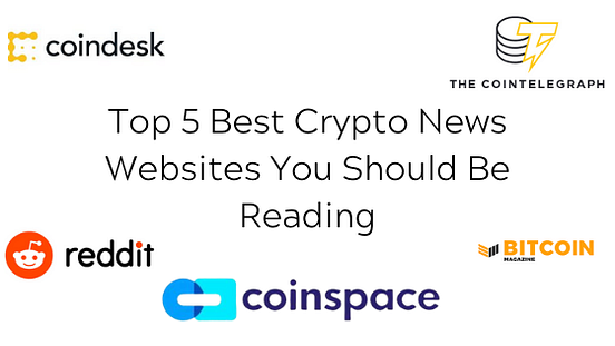 Top 5 Best Crypto News Websites You Should Be Reading | by ...