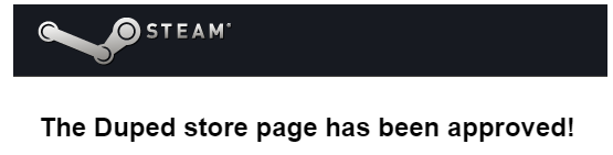 Steam's email about Duped's approval.