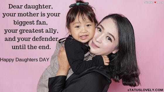 Featured image of post Happy Daughters Day Quotes From Mother - Get the quotes for daughters and celebrate daughters day in unique way.