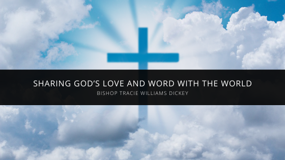 Bishop Tracie Williams Dickey Shares God's Love and Word with the World