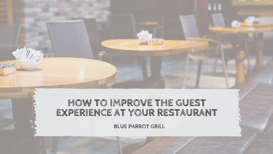 How To Improve The Guest Experience At Your Restaurant 