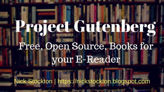 Project Gutenberg Free, Open Source, books for your E-Reader | by Nick  Stockton | Medium