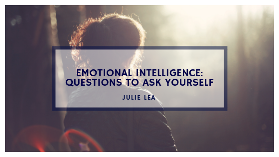 Questions To Ask Yourself For Emotional Intelligence By Julie Lea Medium