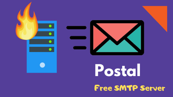 How To Build Free SMTP Server Setup with Postal (Step by Step Guide) | by  SMTPie | Medium