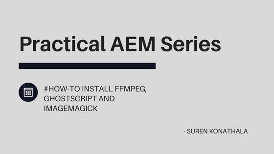 How To Install Ffmpeg Ghostscript And Imagemagick On Aem Server By Suren Konathala Techinpieces Medium