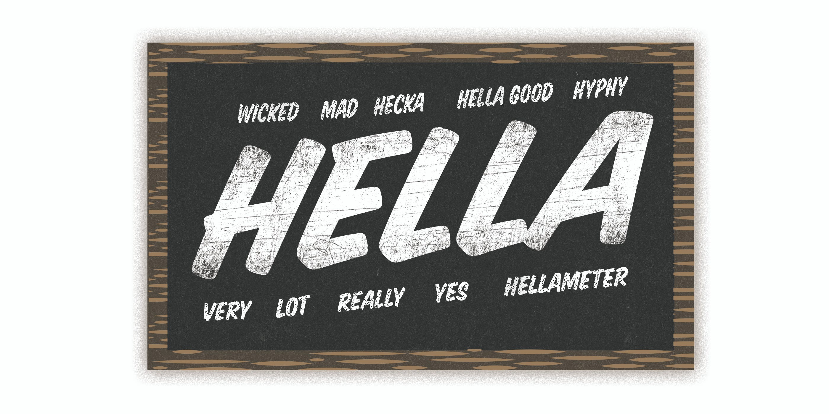 Hella Facts About The Word Hella The Bold Italic San Francisco By The Bold Italic Editors The Bold Italic