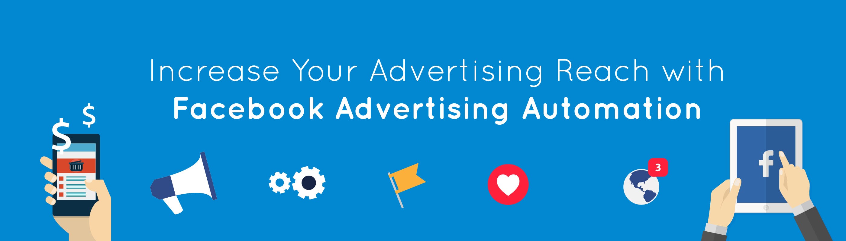 Increase Your Advertising Reach with Facebook Advertising ...